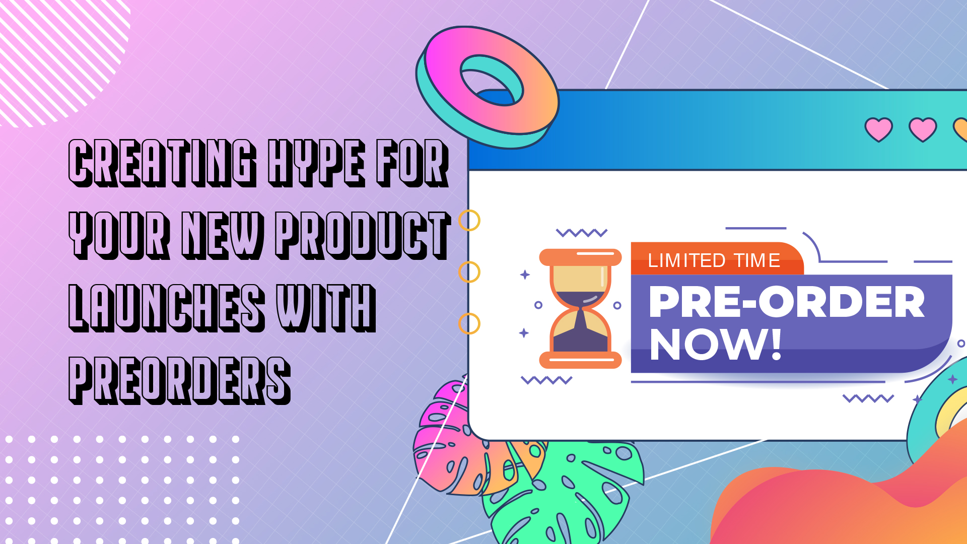 Creating hype for your new product launches with preorders