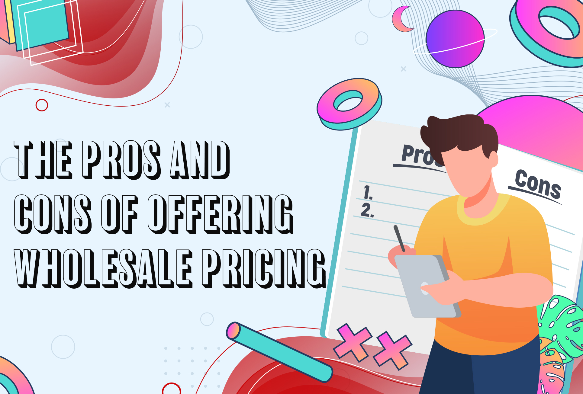 The pros and cons of offering wholesale pricing